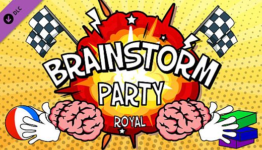 Brainstorm Party ~ Royal