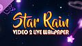 Video 2 Live Wallpaper - Star Rain (Video Wallpaper)