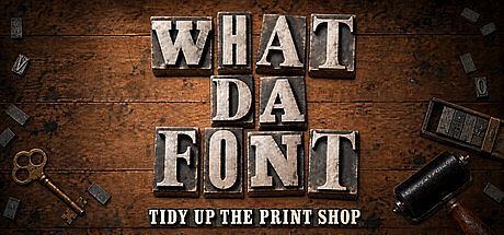 What Da Font: Tidy Up the Print Shop