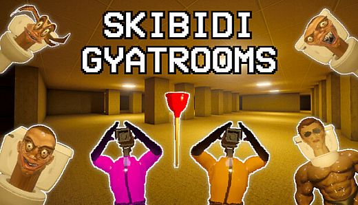 SKIBIDI GYATROOMS