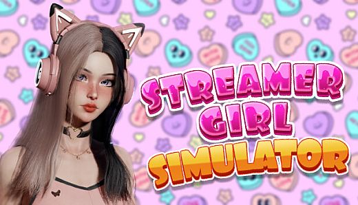 Streamer Girl Simulator