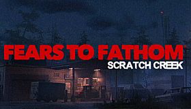 Fears to Fathom - Scratch Creek