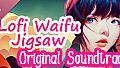 Lofi Waifu Jigsaw Soundtrack