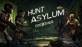 Hunt Asylum Together