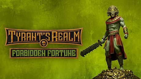Tyrant's Realm - Forbidden Fortune DLC