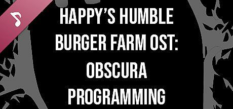 Happy's Humble Burger Farm: Obscura Programming (OST) DLC