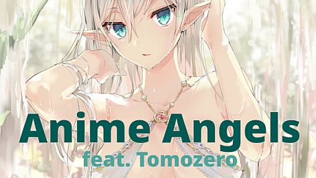Anime Angels (feat. Tomozero) - 18+ Adult Only Content