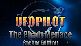 UfoPilot : The Phadt Menace - Steam Edition