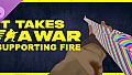 It Takes a War - Supporting Fire Pack