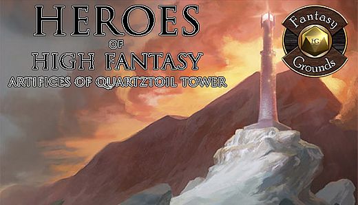 Fantasy Grounds - Heroes of High Fantasy: Artifices of Quartztoil Tower (5E)