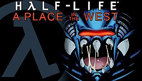 Half-Life: A Place in the West - Chapter 8
