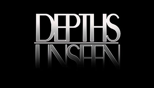 Depths Unseen
