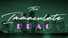 The Immaculate Drag