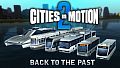 Cities in Motion 2: Back to the Past