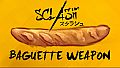 Sclash - Baguette