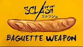 Sclash - Baguette