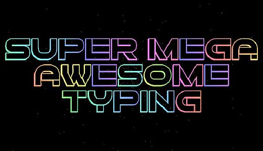Super Mega Awesome Typing
