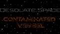 Ambient Channels: Desolate Space - Contaminated Vessel