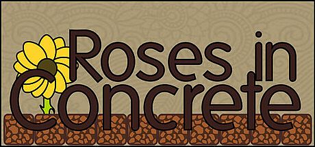 Roses In Concrete Game