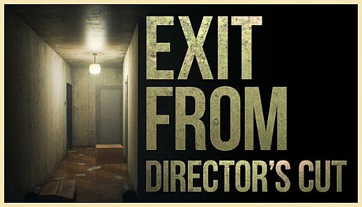 Exit From: Director's Cut