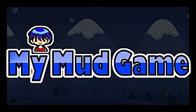My Mud Game