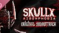 SkullX: Aibohphobia - Official Soundtrack