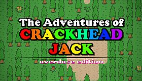 The Adventures of Crackhead Jack: Overdose Edition
