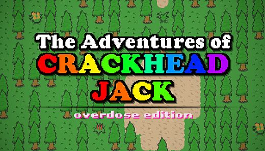 The Adventures of Crackhead Jack: Overdose Edition