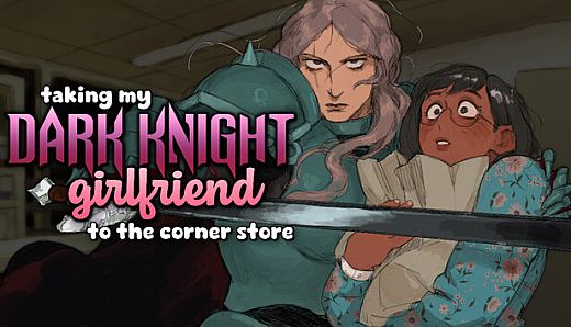 taking my Dark Knight Girlfriend to the corner store