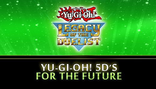 Yu-Gi-Oh! 5D’s For the Future