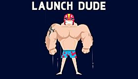 Launch Dude