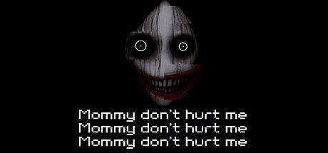 Mommy don't hurt me mommy don't hurt me mommy don't hurt me