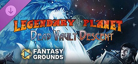 Fantasy Grounds - Legendary Planet: Dead Vault Descent DLC