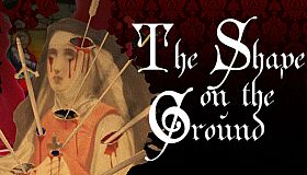 The Shape On The Ground (Steam Edition)