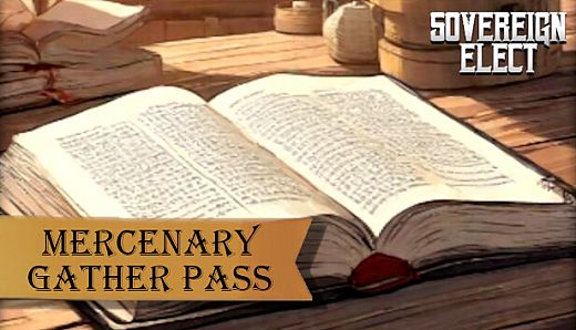 Sovereign Elect - Mercenary Gather Pass