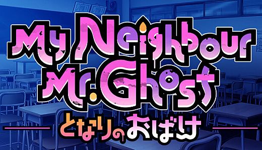 My Neighbour Mr.Ghost