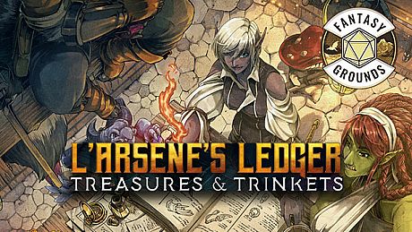 Fantasy Grounds - L'Arsene's Ledger of Treasures and Trinkets DLC