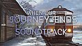 When Our Journey Ends - OST