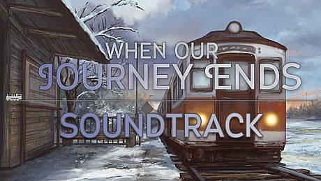 When Our Journey Ends - OST DLC