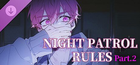 Night Patrol Rules-Part.2