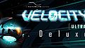 Velocity Ultra Deluxe