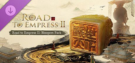 Road to Empress II: Bloopers Pack DLC
