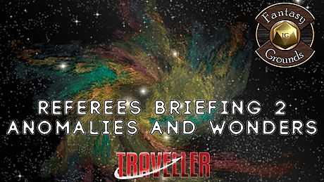 Fantasy Grounds - Referee's Briefing 2: Anomalies and Wonders DLC