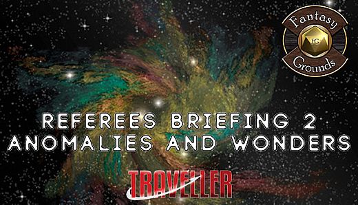 Fantasy Grounds - Referee's Briefing 2: Anomalies and Wonders