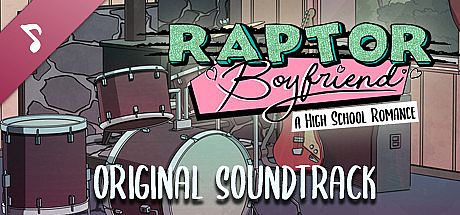 Raptor Boyfriend Soundtrack