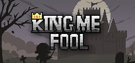 King Me Fool!