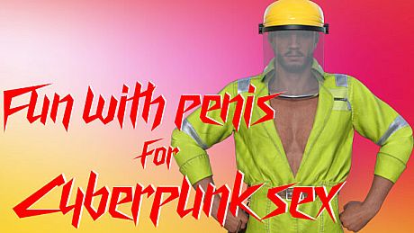Fun with penis for Cyberpunk sex DLC