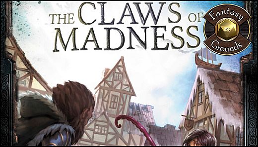 Fantasy Grounds - The Claws of Madness (5E)