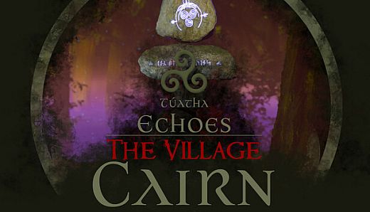 Túatha Echoes: The Village - Cairn
