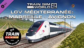 Train Sim World 4 Compatible: LGV Mediterranee: Marseille - Avignon Route Add-On